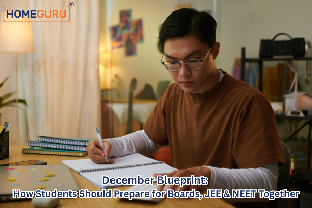 December Blueprint: How Students Should Prepare for Boards, JEE & NEET Together